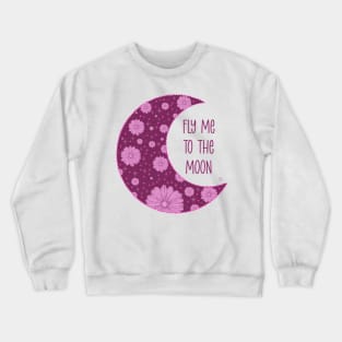 Fly me to the moon Crewneck Sweatshirt